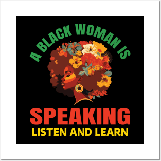 A Black Woman Is Speaking Listen And Learn Quote Floral Posters and Art